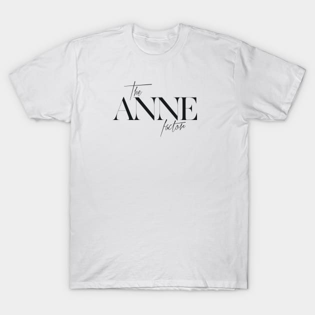 The Anne Factor T-Shirt by TheXFactor